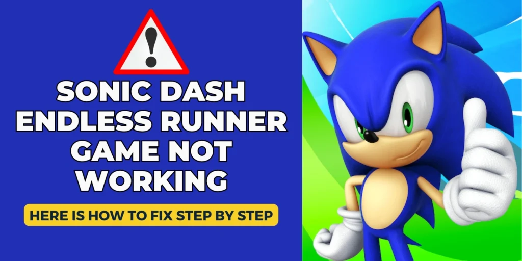 Sonic Dash Endless Runner Game not working