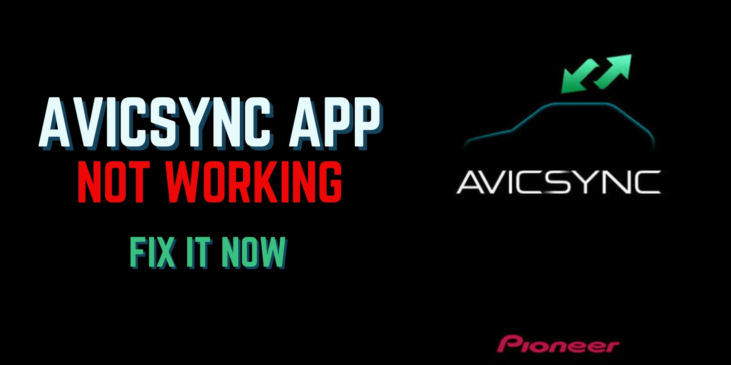 AVICSYNC App Not Working